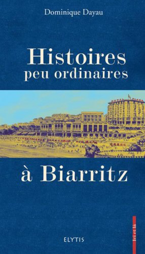 Histoires peu ordinaires à Biarritz