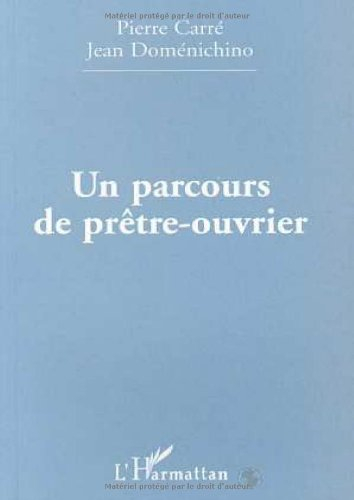 Un parcours de prêtre-ouvrier