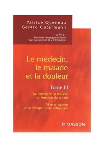 le médecin, le malade et la douleur tome 3
