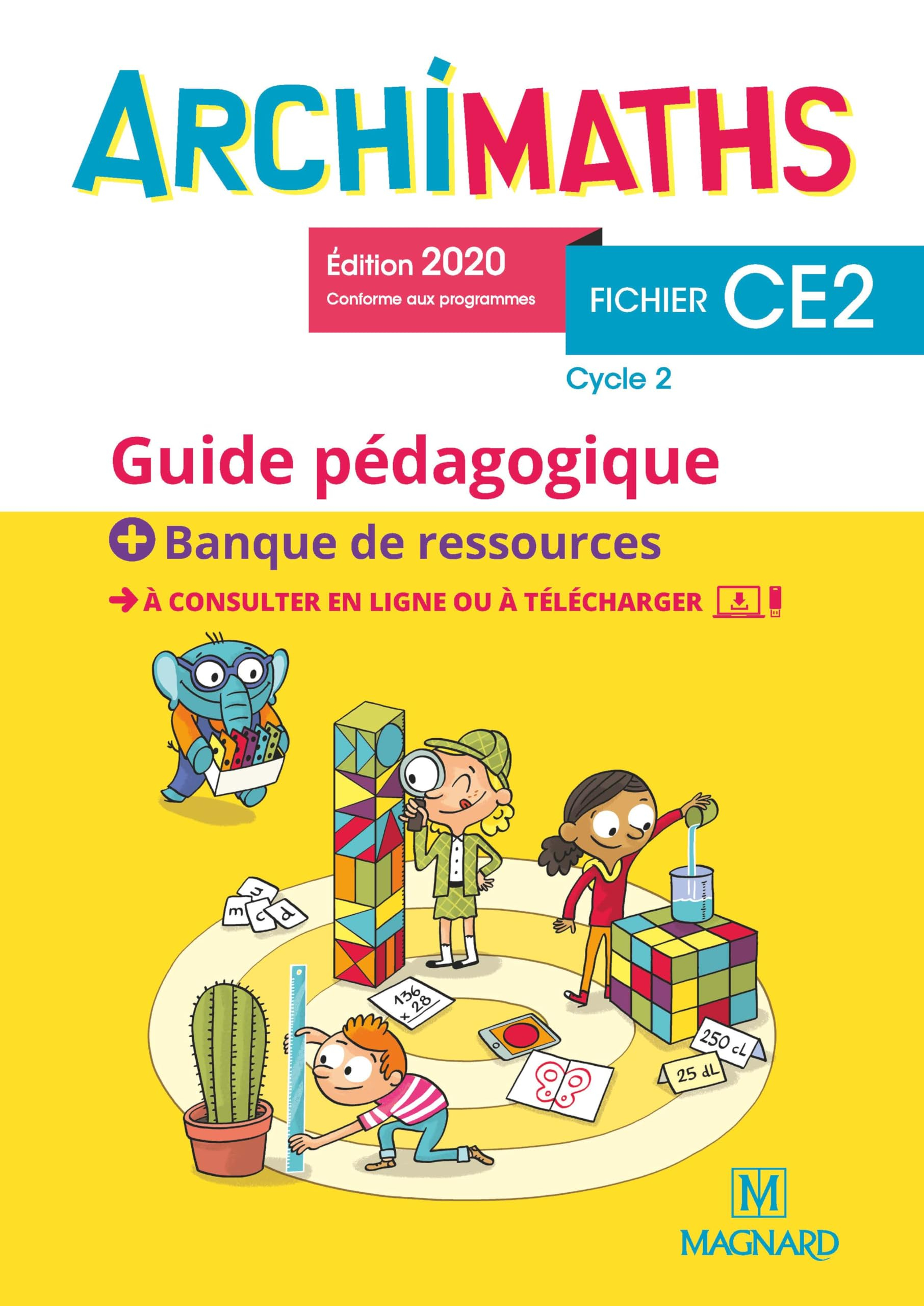 Archimaths CE2, cycle 2 : guide pédagogique, CD-ROM banque de ressources : conforme aux programmes