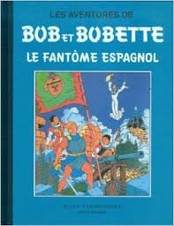 les aventures de bob et bobette : le fantôme espagnol