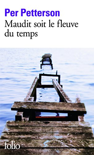 Maudit soit le fleuve du temps