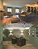 Construire avec des matériaux anciens