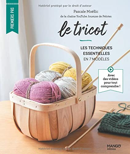 Le tricot : les techniques essentielles en 7 modèles