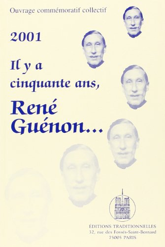 Il y a cinquante ans, René Guénon