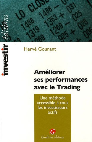 Améliorer ses performances avec le trading : une méthode accessible à tous les investisseurs actifs