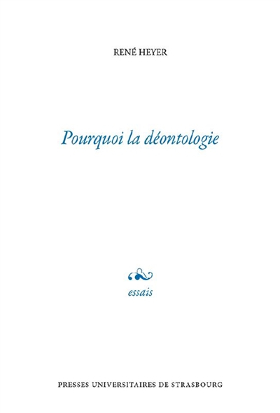 Pourquoi la déontologie