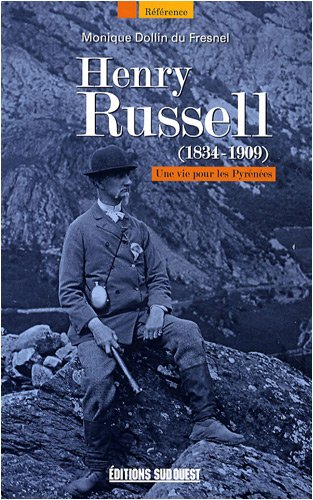 Henry Russell (1834-1909) : une vie pour les Pyrénées