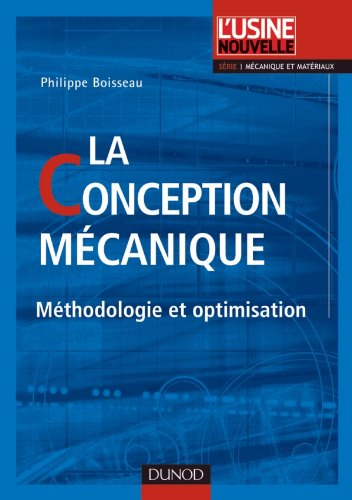 La conception mécanique : méthodologie et optimisation