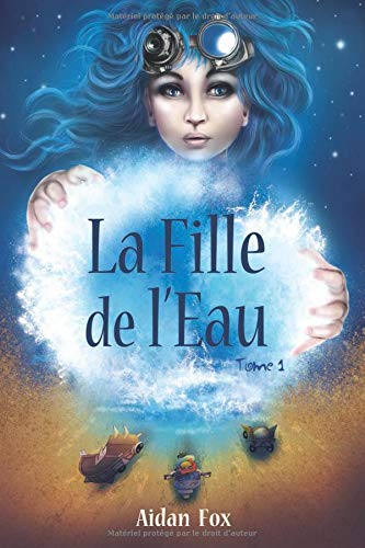 La Fille de l'Eau: Tome 1