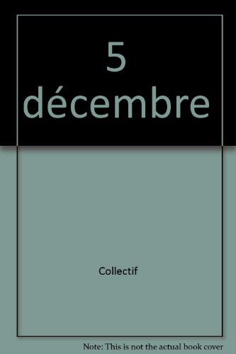 c'était ce jour-là : 5 décembre