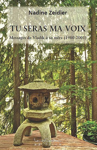 Tu seras ma voix : messages de Vladik à sa mère (1980-2001)