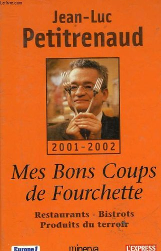 Mes bons coups de fourchette : 2001-2002