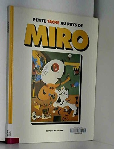 Petite Tache au pays de Miro