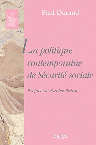 La politique contemporaine de la Sécurité sociale