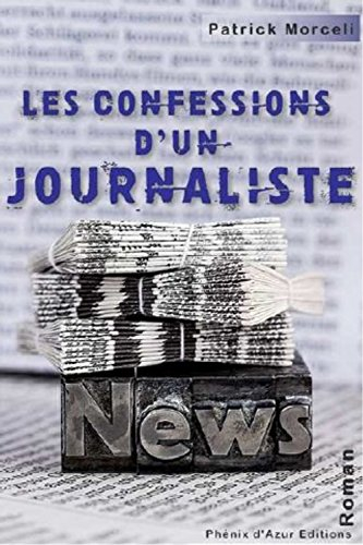 les confessions d'un journaliste