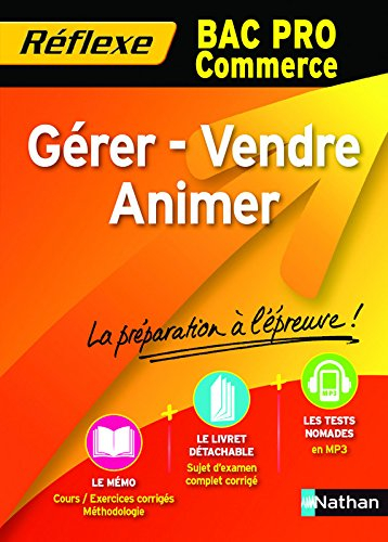 Gérer, vendre, animer : bac pro commerce