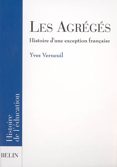 Les agrégés : histoire d'une exception française