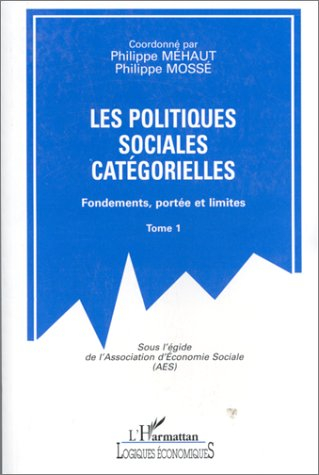 Les politiques sociales catégorielles : fondements, portée et limites : actes des 18es Journées d'éc