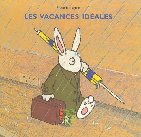 Les vacances idéales
