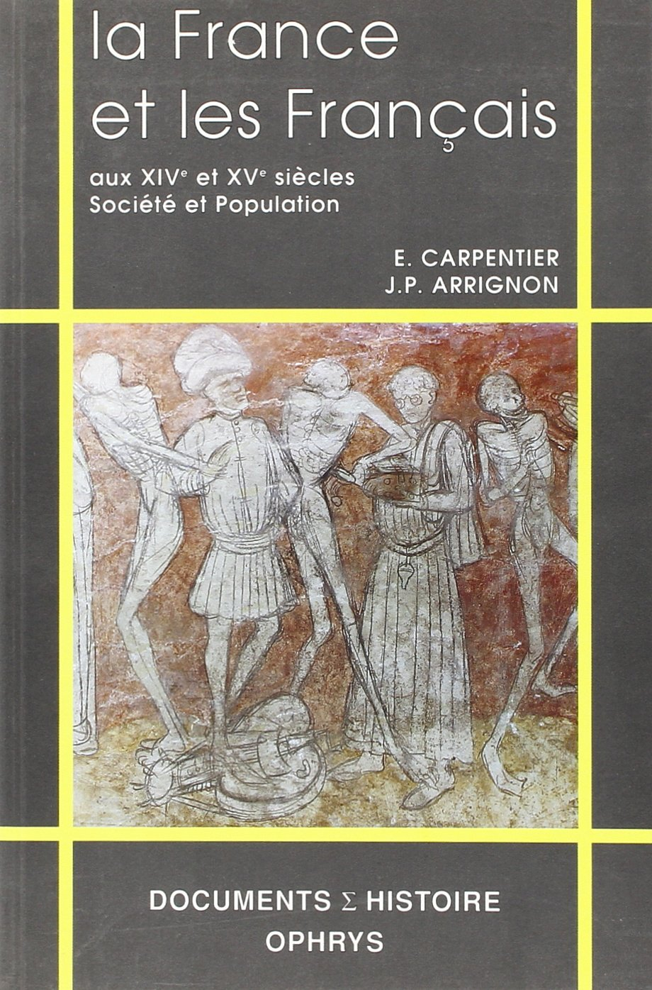 La France et les Français aux XIVe et XVe siècles : société et population