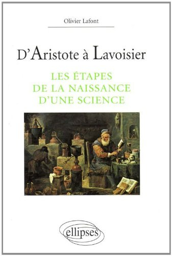 D'Aristote à Lavoisier : les étapes de la naissance d'une science