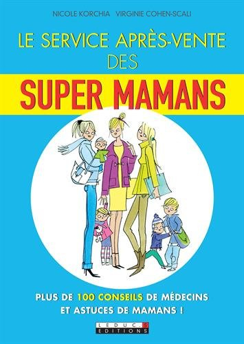 Le service après-vente des super-mamans