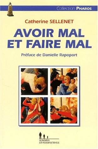 Avoir mal et faire mal : approche des violences en famille et en institution