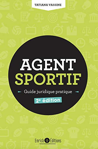 Agent sportif : mandat sportif : guide juridique pratique