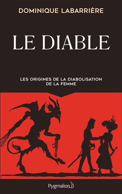 Le diable : les origines de la diabolisation de la femme