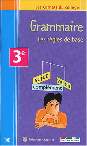 Grammaire 3e : les règles de base
