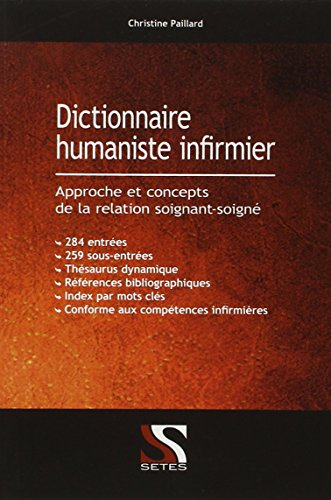 Dictionnaire humaniste infirmier : approche et concepts de la relation soignant-soigné