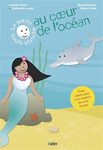 La petite boule blanche au coeur des océans : des phrases amusantes à répéter pour découvrir la conj