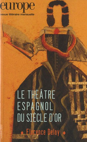 Europe, n° 1002. Théâtre espagnol du Siècle dOr