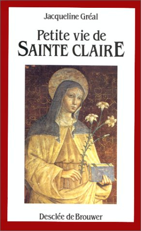 Petite vie de sainte Claire