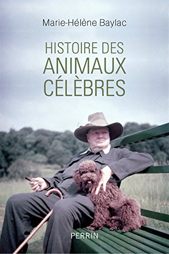 Histoire des animaux célèbres : Baltique, Dolly, Laïka, Babar, Milou... et les autres