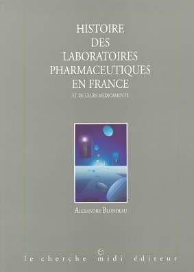 Histoire des laboratoires pharmaceutiques en France et de leurs médicaments : des préparations artis