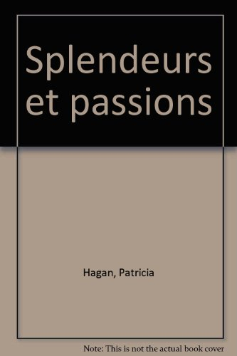 Splendeurs et passions