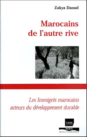 Marocains de l'autre rive : les immigrés marocains acteurs du développement durable