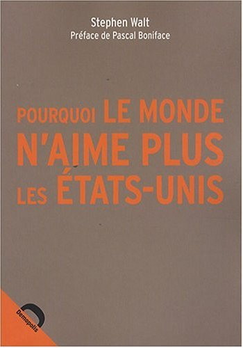 Pourquoi le monde n'aime plus les Etats-Unis
