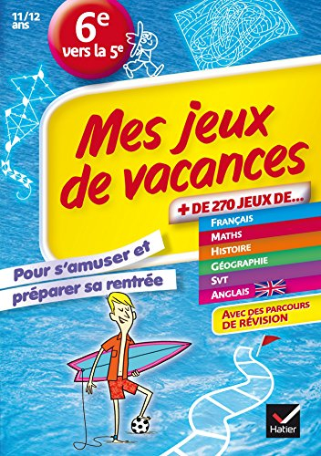 Mes jeux de vacances 6e vers la 5e, 11-12 ans