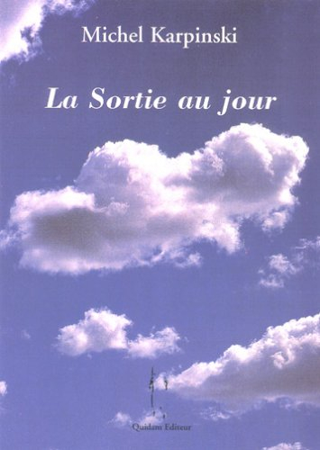 La sortie au jour