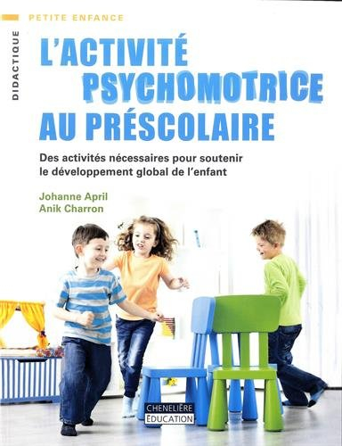 L'activité psychomotrice au préscolaire : activités nécessaires pour soutenir le développement globa
