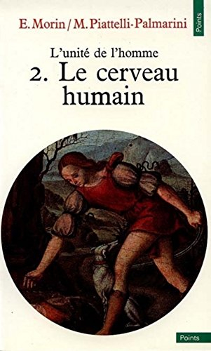 L'Unité de l'homme. Vol. 2. Le Cerveau humain