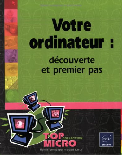 Votre ordinateur : découverte et premiers pas