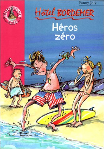 Hôtel Bordemer. Vol. 2000. Héros zéro