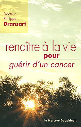 Renaître à la vie pour guérir d'un cancer