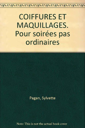 Coiffures et maquillages : pour soirées pas ordinaires