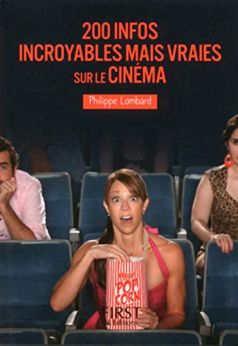 200 infos incroyables mais vraies sur le cinéma