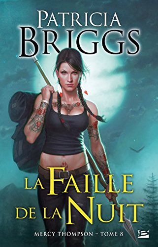 Mercy Thompson. Vol. 8. La faille de la nuit